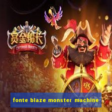 fonte blaze monster machine